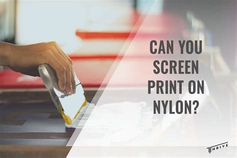 can you screen print on nylon: Exploring the Versatility and Challenges of Screen Printing on Nylon Fabric